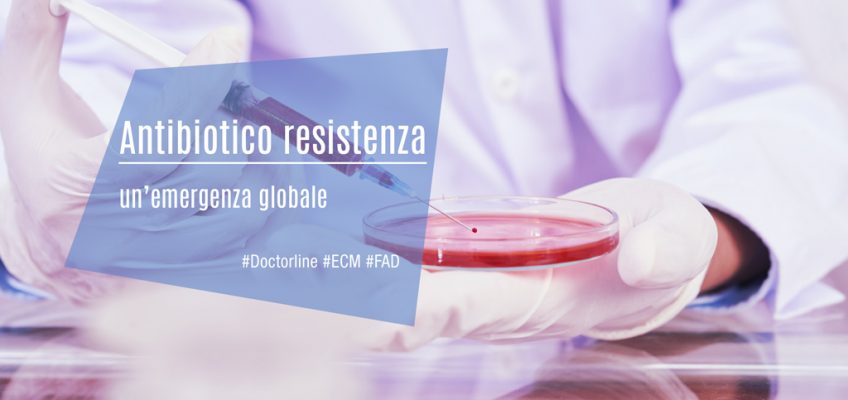 Antibiotico resistenza: un’emergenza globale